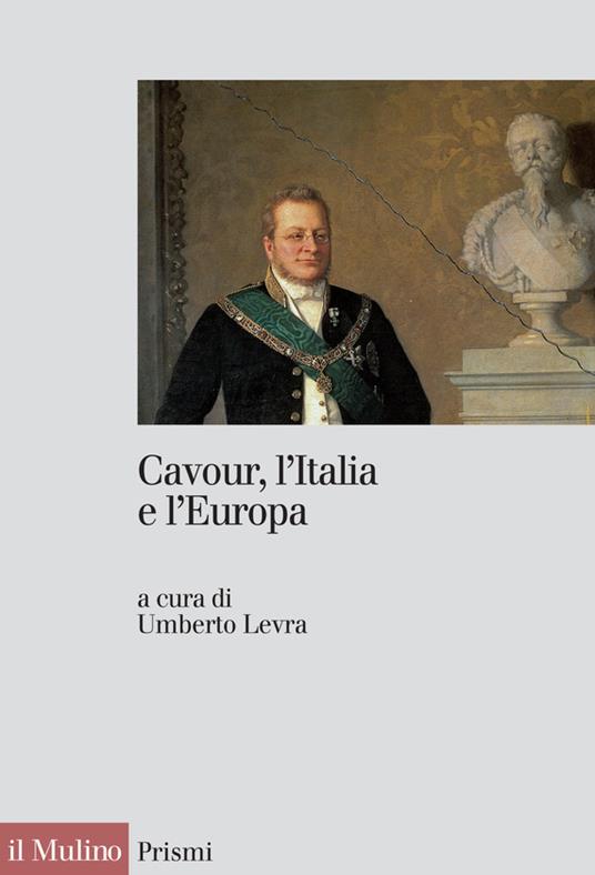 Cavour, l'Italia e l'Europa - U. Levra - ebook