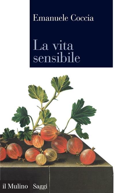 La vita sensibile - Emanuele Coccia - ebook