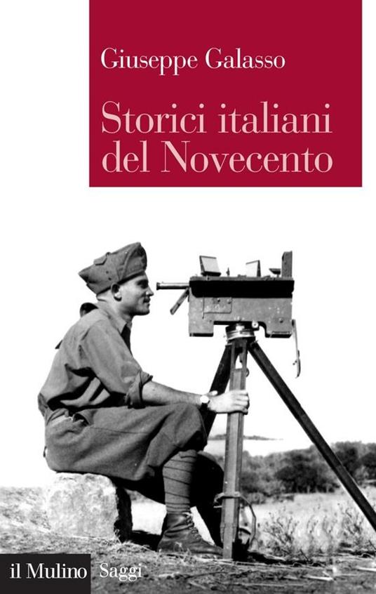Storici italiani del Novecento - Giuseppe Galasso - ebook
