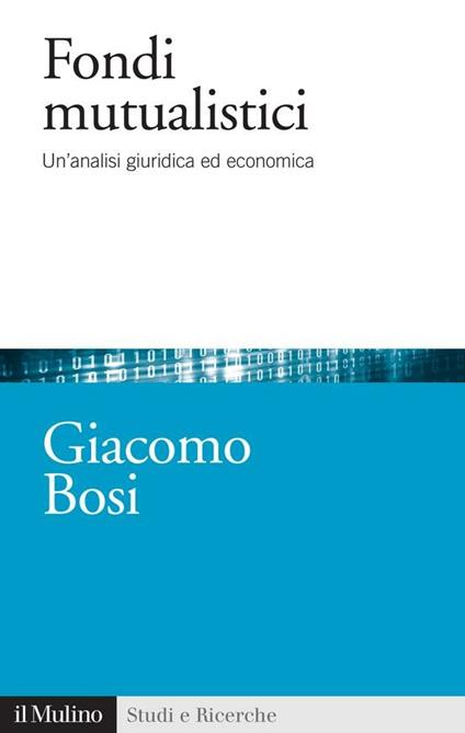 I fondi mutualistici. Un'analisi giuridica ed economica - Giacomo Bosi - ebook