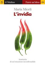 L' invidia. Anatomia di un'emozione inconfessabile