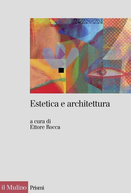 Estetica e architettura - Ettore Rocca - ebook