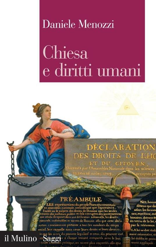 Chiesa e diritti umani. Legge naturale e modernità politica dalla Rivoluzione francese ai nostri giorni - Daniele Menozzi - ebook