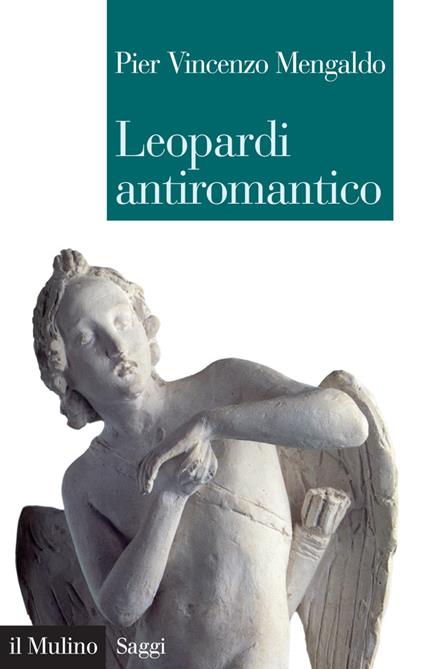 Leopardi antiromantico - Pier Vincenzo Mengaldo - ebook