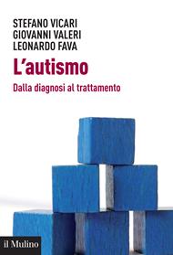 L' autismo. Dalla diagnosi al trattamento