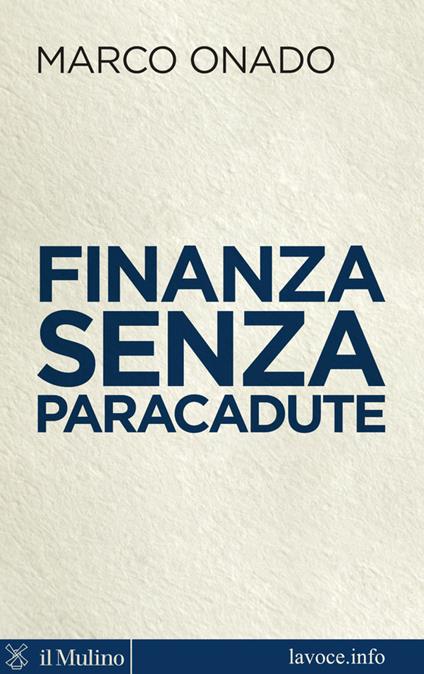 Finanza senza paracadute - Sergio Levi,Marco Onado - ebook