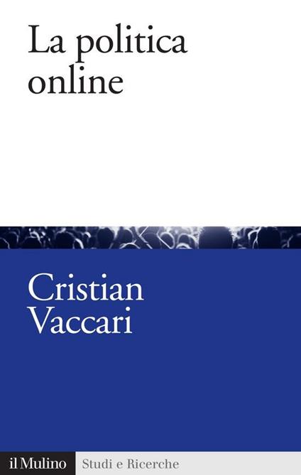 La politica online - Cristian Vaccari - ebook