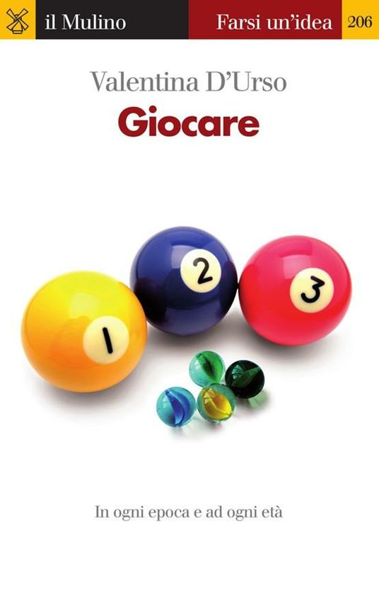Giocare. In ogni epoca e per ogni età - Valentina D'Urso - ebook