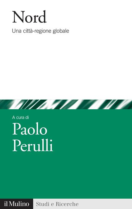 Nord. Una città-regione globale - Paolo Perulli - ebook