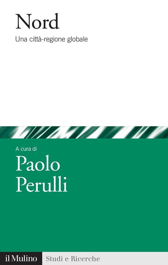Nord. Una città-regione globale - Paolo Perulli - ebook