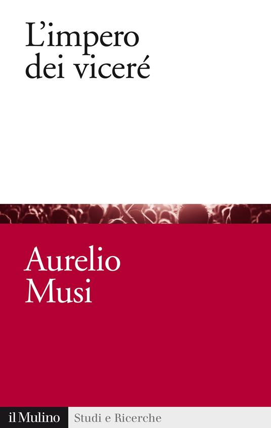 L' impero dei viceré - Aurelio Musi - ebook