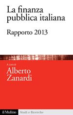 La finanza pubblica italiana. Rapporto 2013