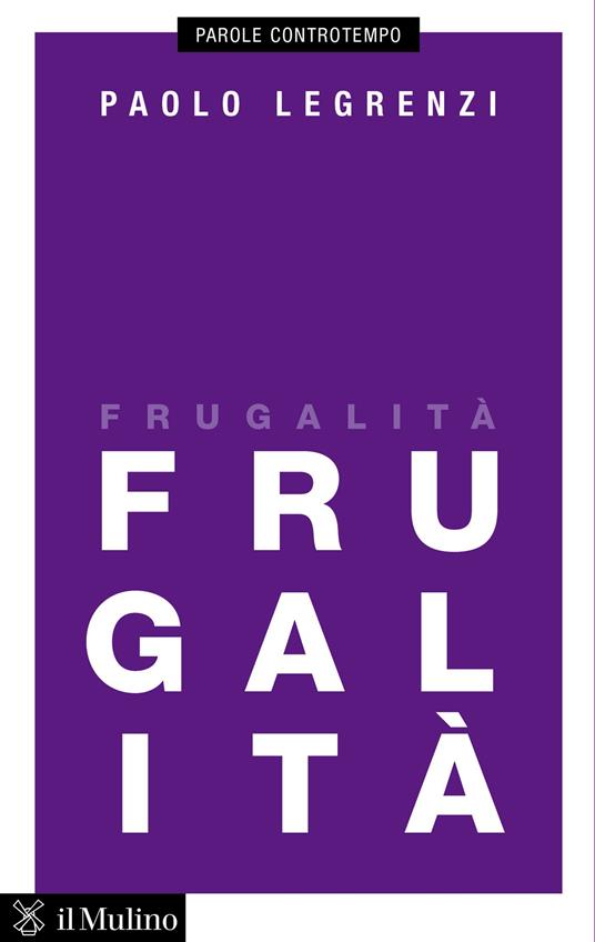 Frugalità - Paolo Legrenzi - ebook