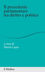 Il «precedente» parlamentare tra diritto e politica