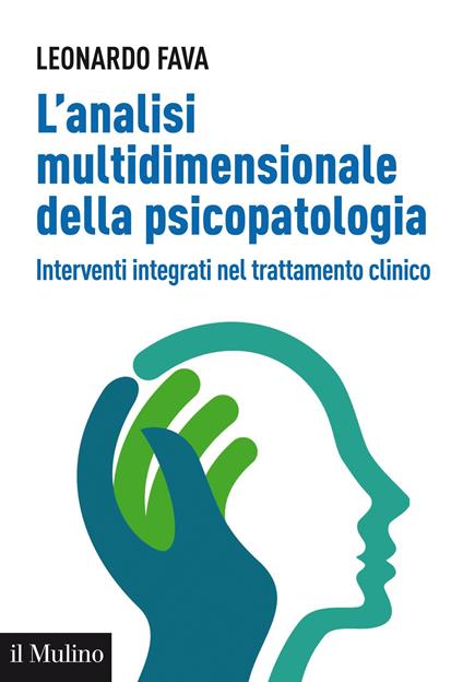L' analisi multidimensionale della psicopatologia. Interventi integrati nel trattamento clinico - Leonardo Fava - ebook