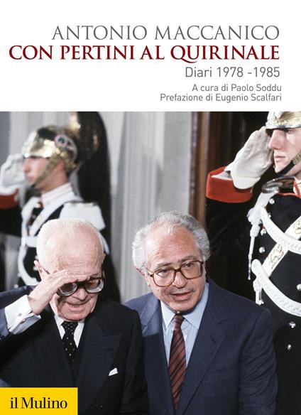 Con Pertini al Quirinale. Diario 1978-1985 - Antonio Maccanico,P. Soddu - ebook