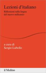 Lezioni d'italiano. Riflessioni sulla lingua del nuovo millennio