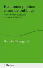 Economia politica e morale pubblica. Pietro Verri e la cultura economica europea