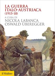 La guerra italo-austriaca (1915-18)