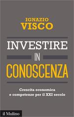 Investire in conoscenza. Crescita economica e competenze per il XXI secolo