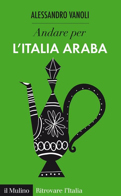 Andare per l'Italia araba - Alessandro Vanoli - ebook