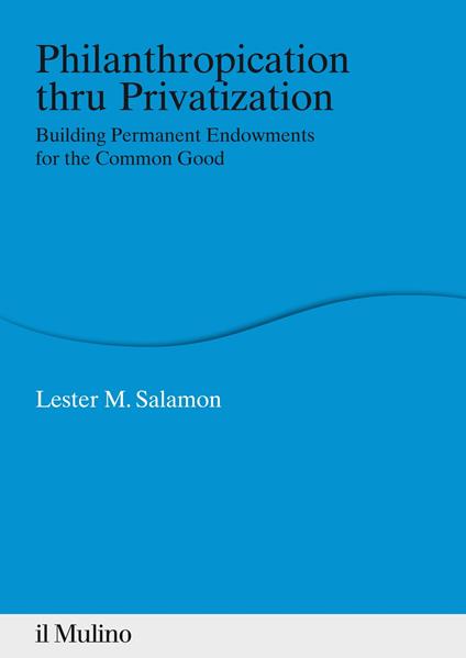 Philanthropication thru Privatization - M. Salamon Lester - ebook