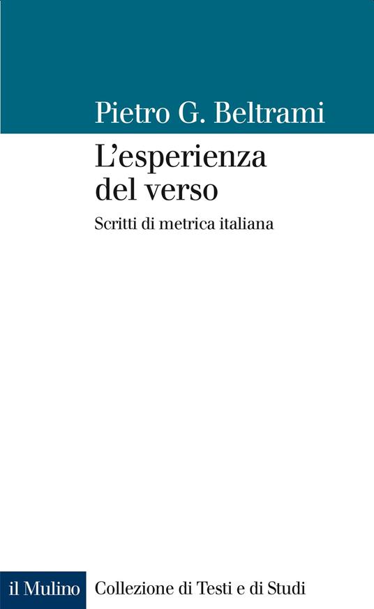 L' esperienza del verso. Scritti di metrica italiana - Pietro G. Beltrami - ebook