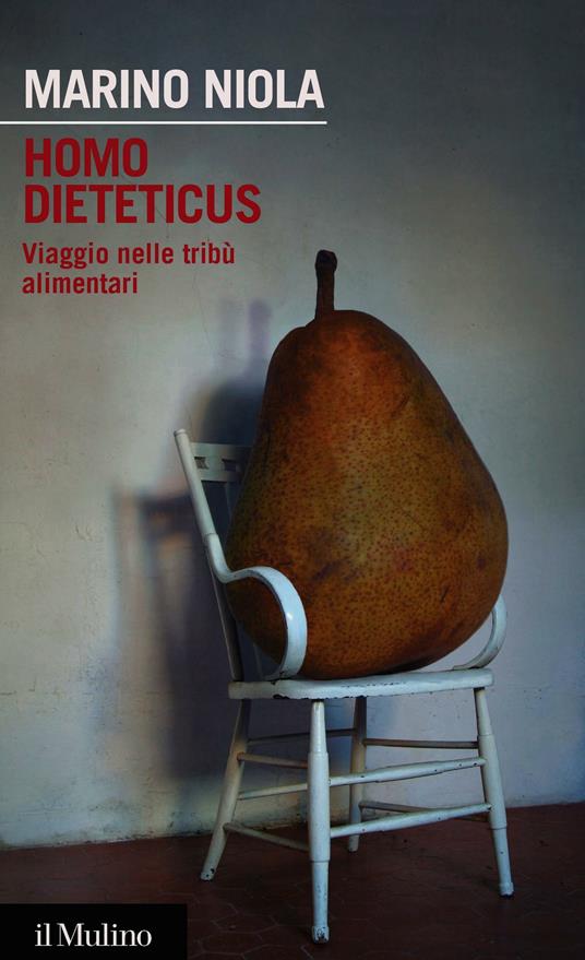 Homo dieteticus. Viaggio nelle tribù alimentari - Marino Niola - ebook