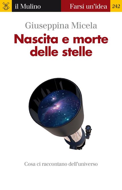 Nascita e morte delle stelle - Giuseppina Micela - ebook