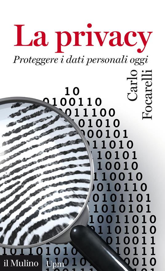 La privacy. Proteggere i dati personali oggi - Carlo Focarelli - ebook