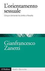 L' orientamento sessuale. Cinque domande tra diritto e filosofia