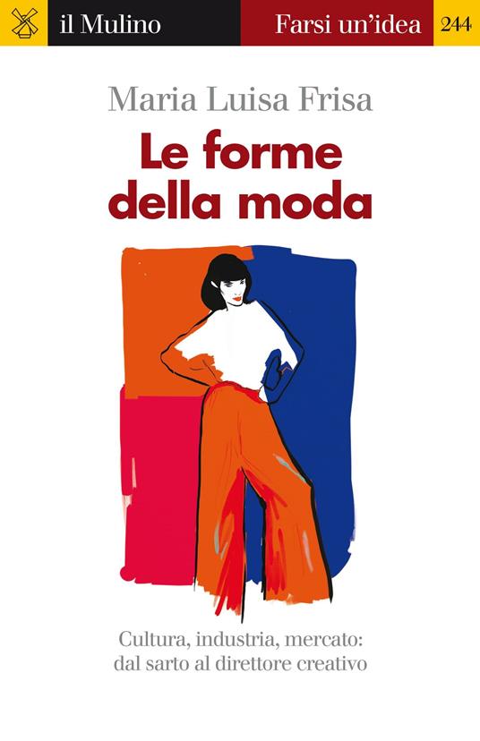 Le forme della moda - Luisa Frisa Maria - ebook