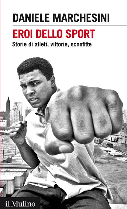 Eroi dello sport. Storie di atleti, vittorie, sconfitte - Daniele Marchesini - ebook