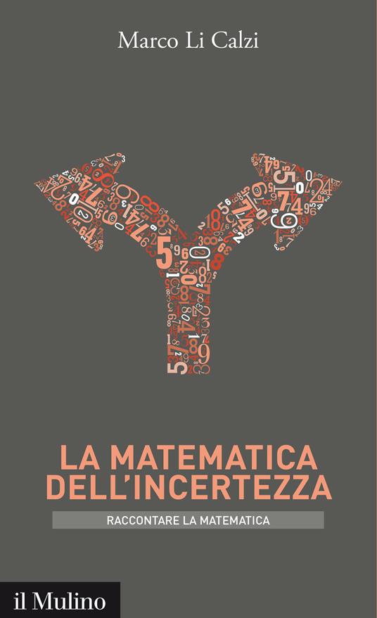 La matematica dell'incertezza - Marco Li Calzi - ebook