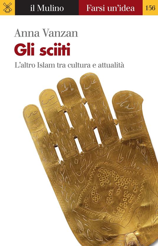 Gli sciiti. L'altro Islam tra cultura e attualità - Anna Vanzan - ebook