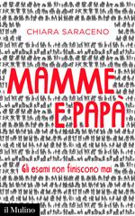 Mamme e papà. Gli esami non finiscono mai