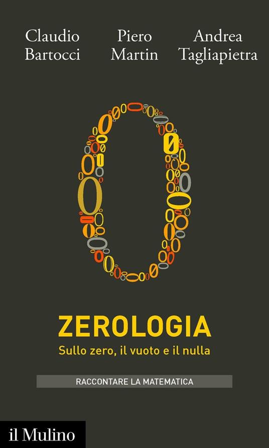 Zerologia. Sullo zero, il vuoto e il nulla - Claudio Bartocci,Piero Martin,Andrea Tagliapietra - ebook