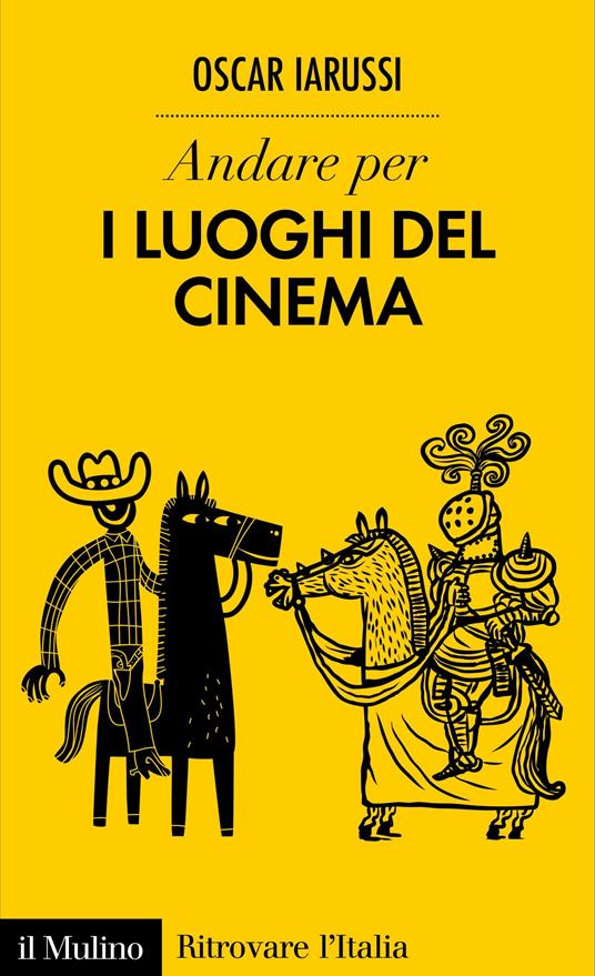 Andare per i luoghi del cinema - Oscar Iarussi - ebook