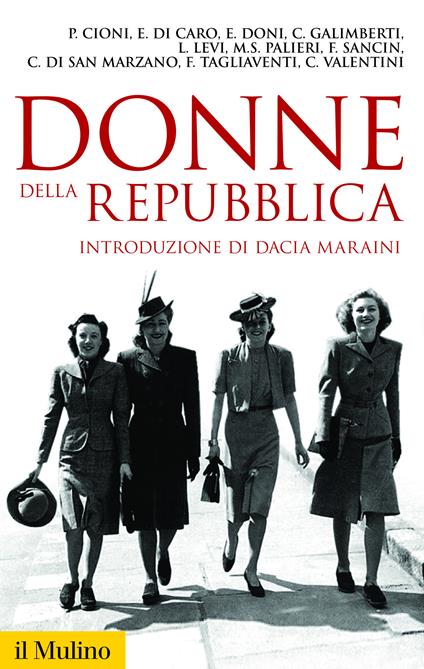 Donne della Repubblica - Valentini Chiara,Galimberti Claudia,di San Marzano Cristiana,Doni Elena - ebook