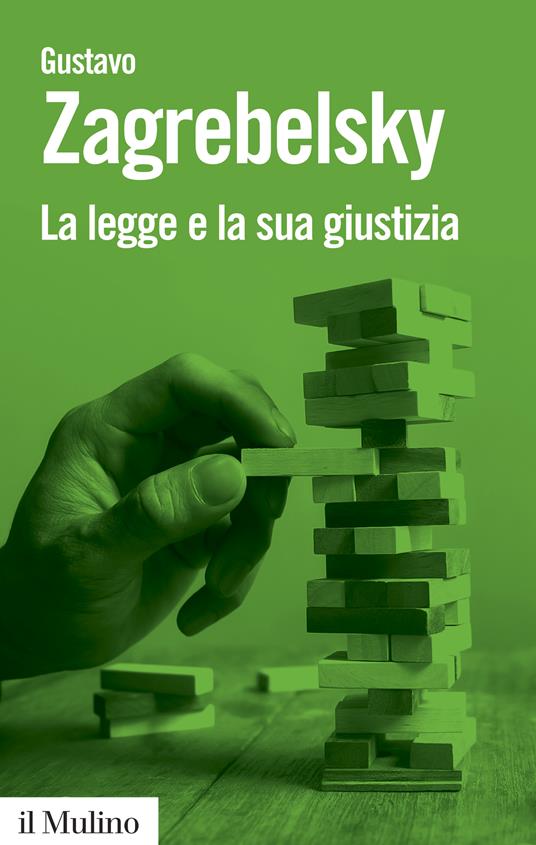 La legge e la sua giustizia - Gustavo Zagrebelsky - ebook