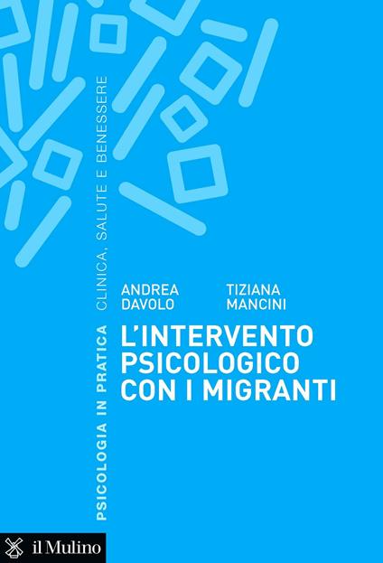L' intervento psicologico con i migranti. Una prospettiva sistemico-dialogica - Andrea Davolo,Tiziana Mancini - ebook