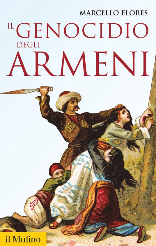 Il genocidio degli armeni - Marcello Flores - ebook