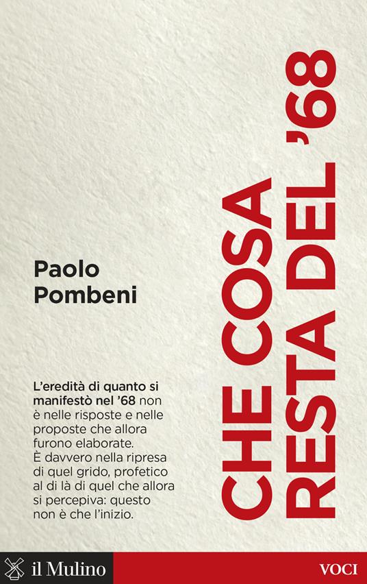 Che cosa resta del '68 - Paolo Pombeni - ebook