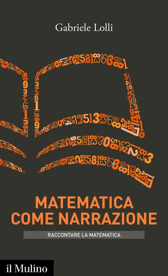 Matematica come narrazione - Gabriele Lolli - ebook