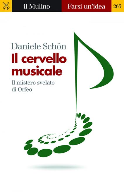 Il cervello musicale. Il mistero svelato di Orfeo - Daniele Schön - ebook