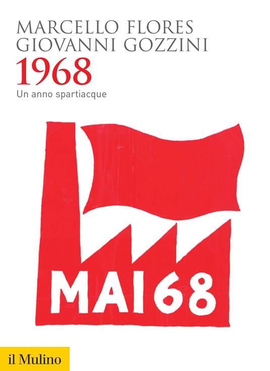 1968. Un anno spartiacque - Marcello Flores,Giovanni Gozzini - ebook