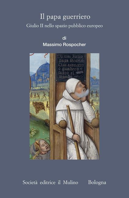 Il papa guerriero. Giulio II nello spazio pubblico europeo - Massimo Rospocher - ebook