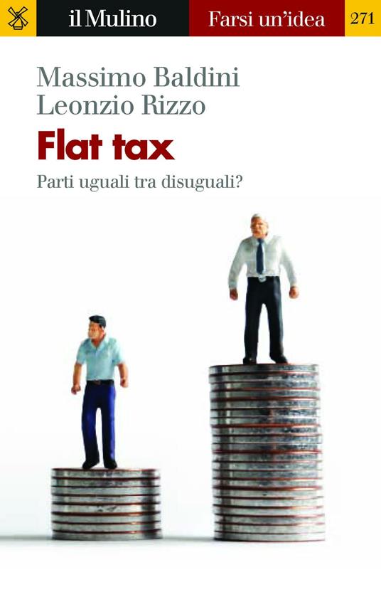 Flat tax. Parti uguali tra disuguali? - Massimo Baldini,Leonzio Rizzo - ebook