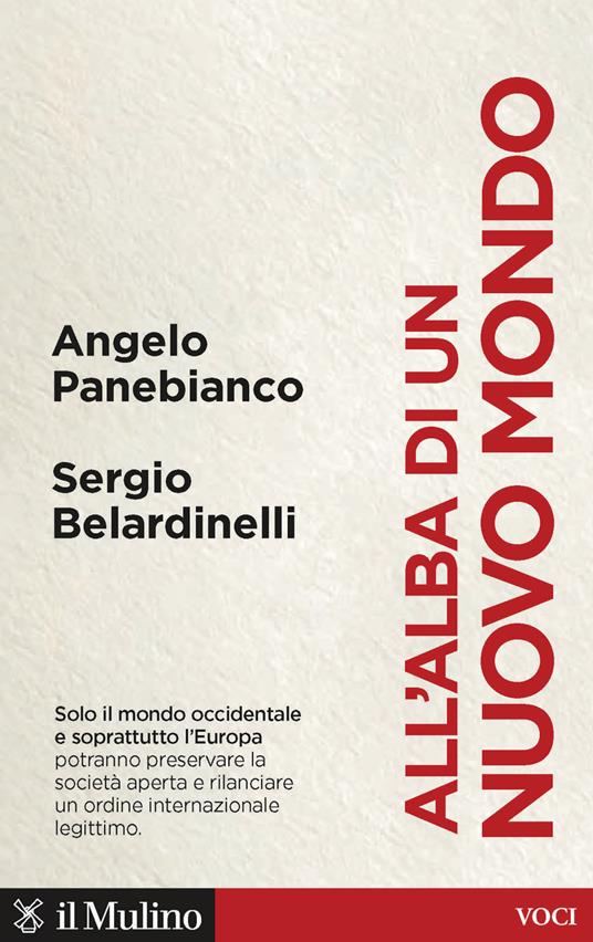 All'alba di un nuovo mondo - Sergio Belardinelli,Angelo Panebianco - ebook