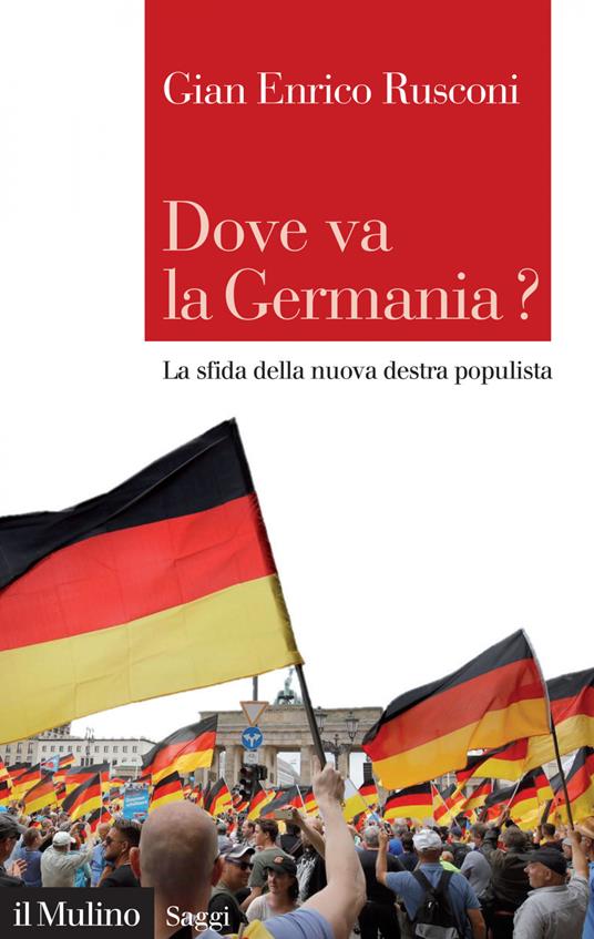 Dove va la Germania? La sfida della nuova destra populista - Gian Enrico Rusconi - ebook